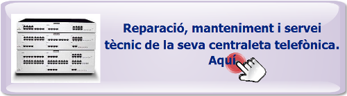 Centraleta Telefònica. Reparació, manteniment i servei tècnic